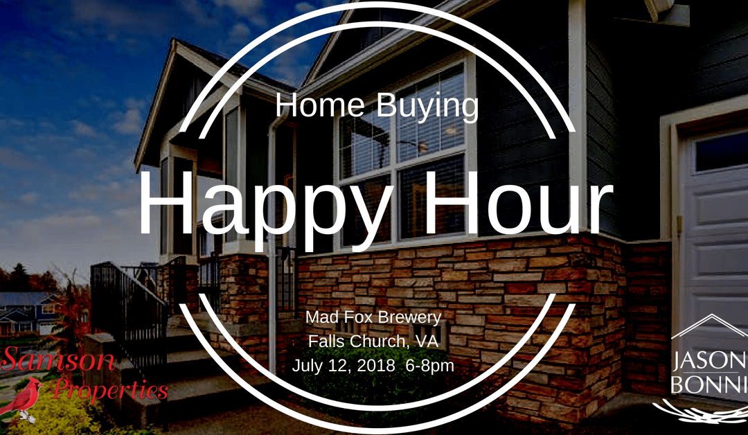 YOU’RE INVITED: Home Buying Happy Hour – 7/12/18